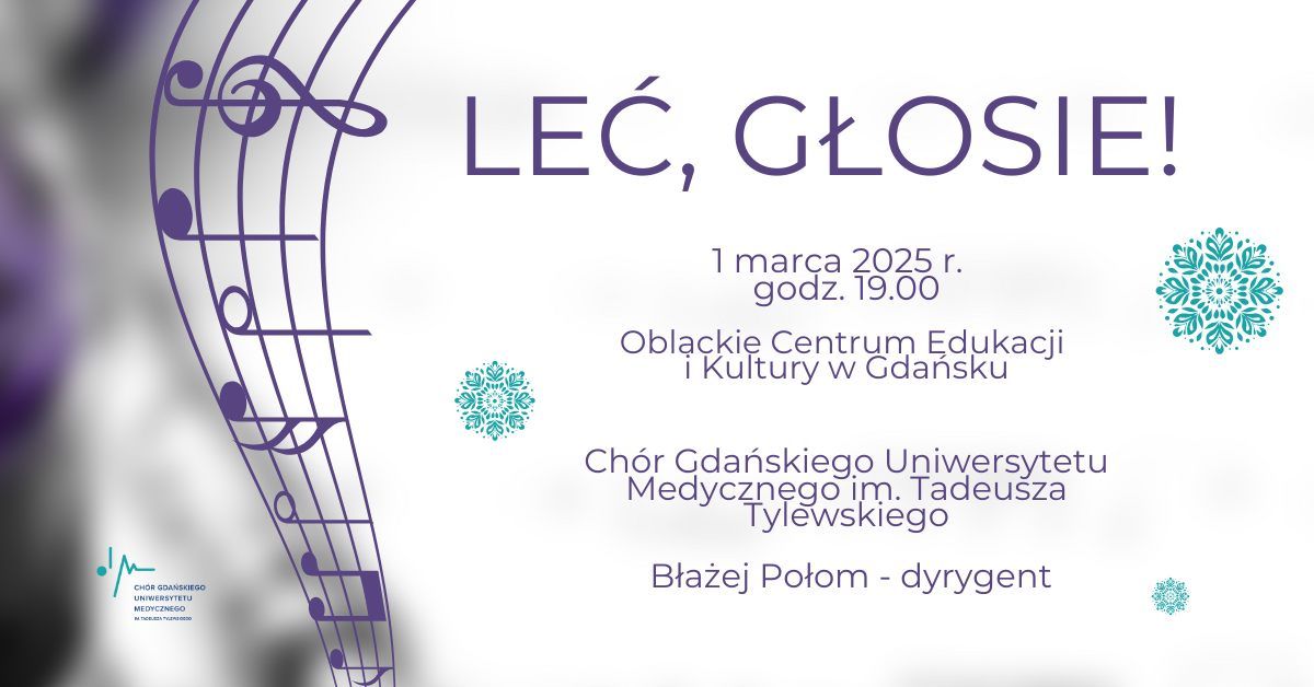 "Le\u0107, g\u0142osie!" - koncert Ch\u00f3ru Gda\u0144skiego Uniwersytetu Medycznego.