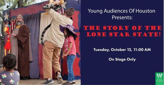 Young Audiences of Houston Presents: The Story Of The Lone Star State