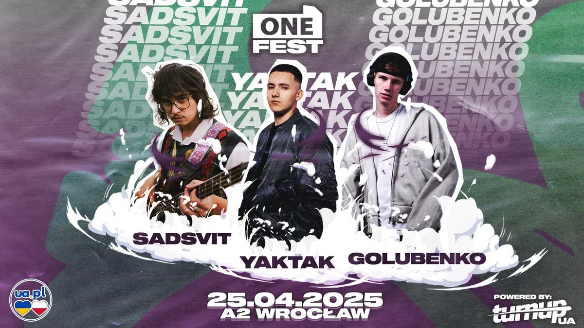 YAKTAK \/ SADSVIT \/ GOLUBENKO - ONE FEST WROC\u0141AW