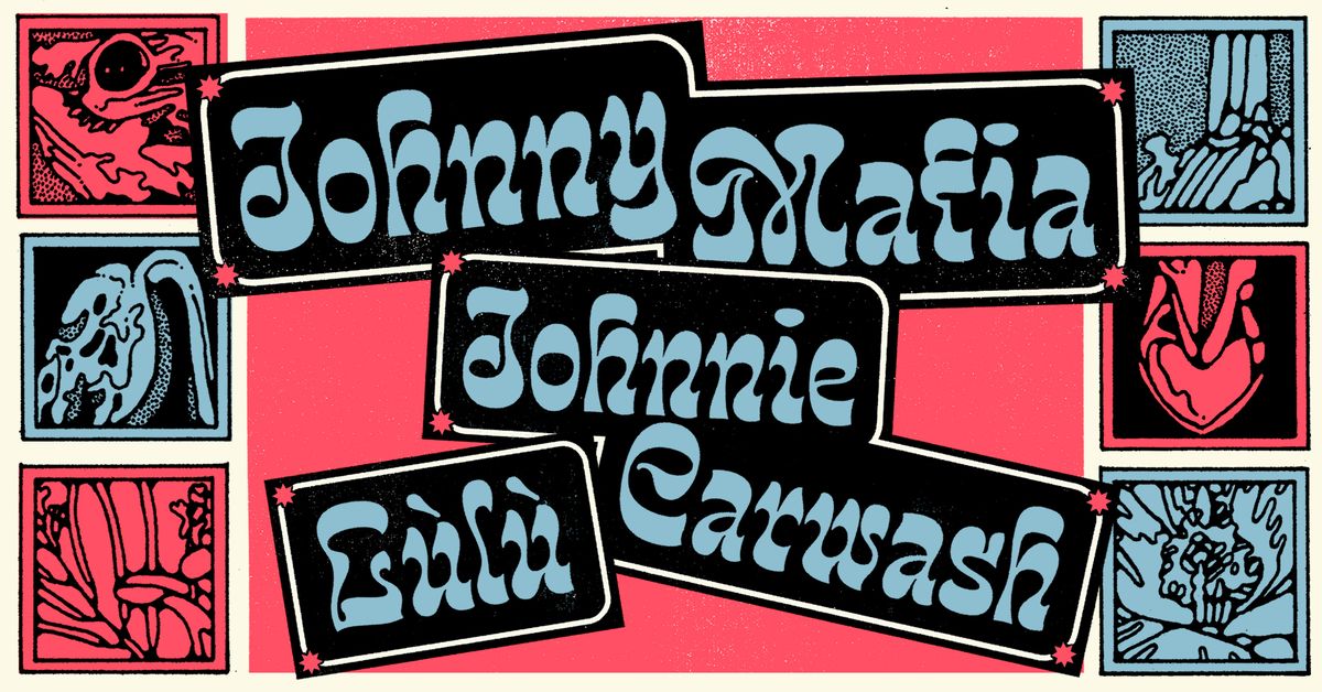 Howlin\u2019 Banana pr\u00e9sente : Johnny Mafia + Johnnie Carwash + L\u00f9l\u00f9