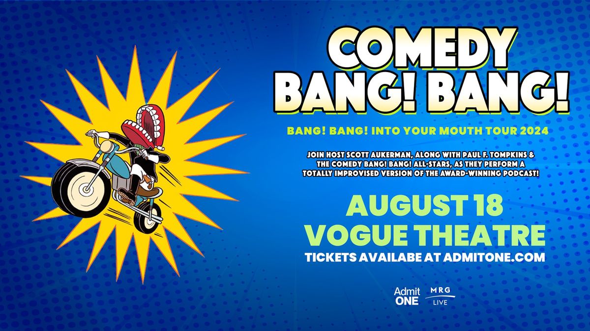 Comedy Bang! Bang! - The Bang! Bang! Into Your Mouth Tour 2024 (Vancouver)