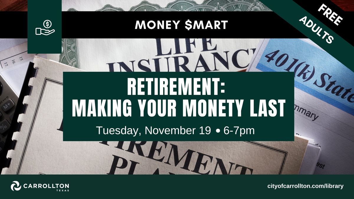 Retirement: Making Your Money Last