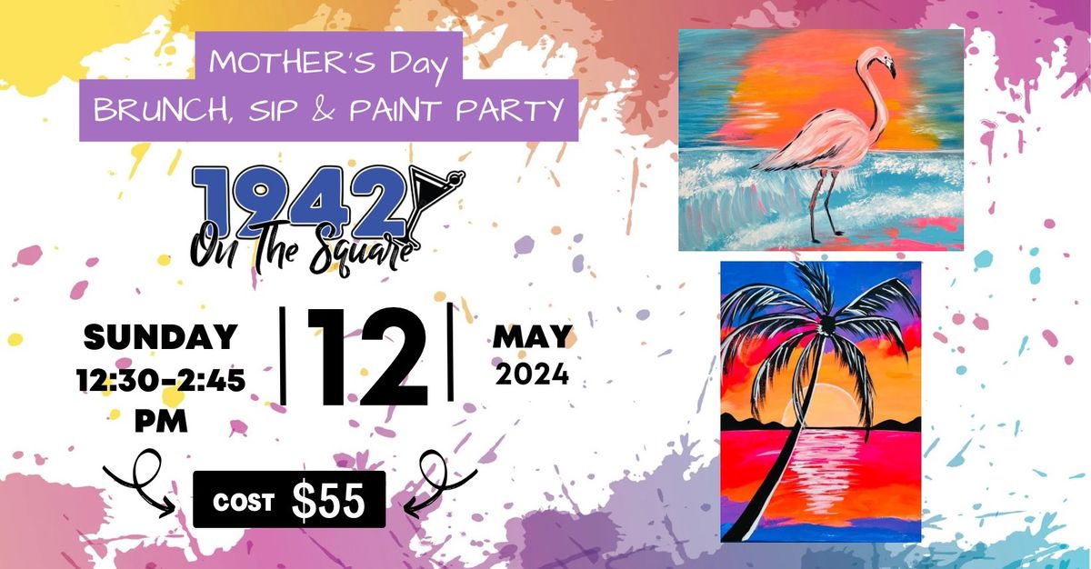 Brunch, Sip & Paint Party - Sunday, May 19th @ 12:30pm
