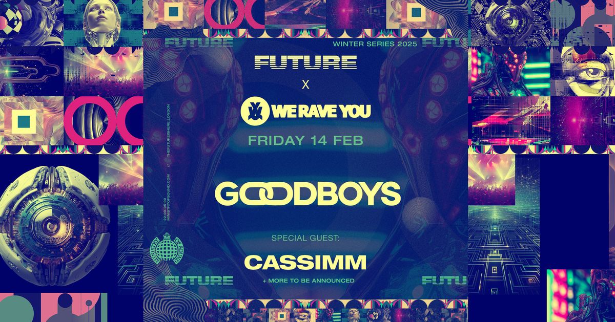 We Rave You Presents: Goodboys & CASSIMM