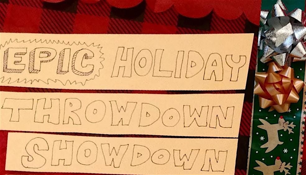 EPIC Holiday Throwdown Showdown ll