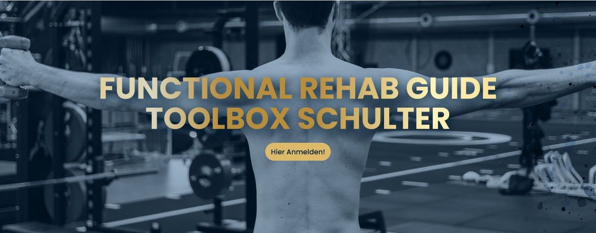 FUNCTIONAL REHAB GUIDE - TOOLBOX SCHULTER \ud83e\uddf0