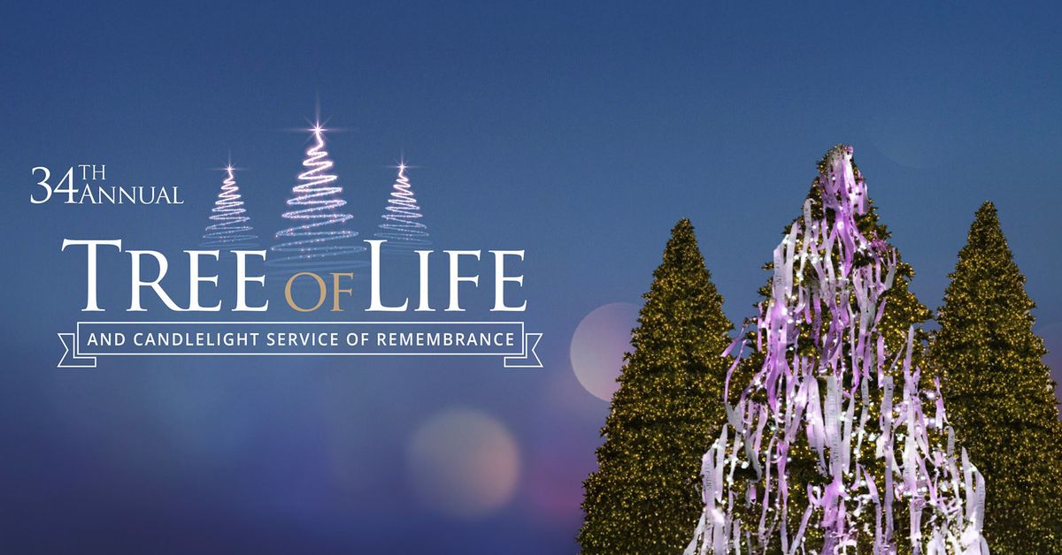 34th Annual Tree of Life and Candlelight Service of Remembrance