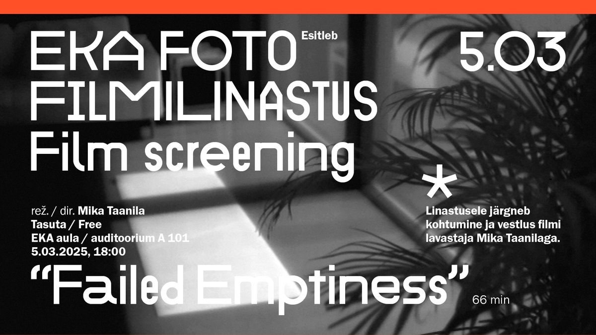 EKA kutsub: Mika Taanila "Failed Emptiness" filmilinastus!