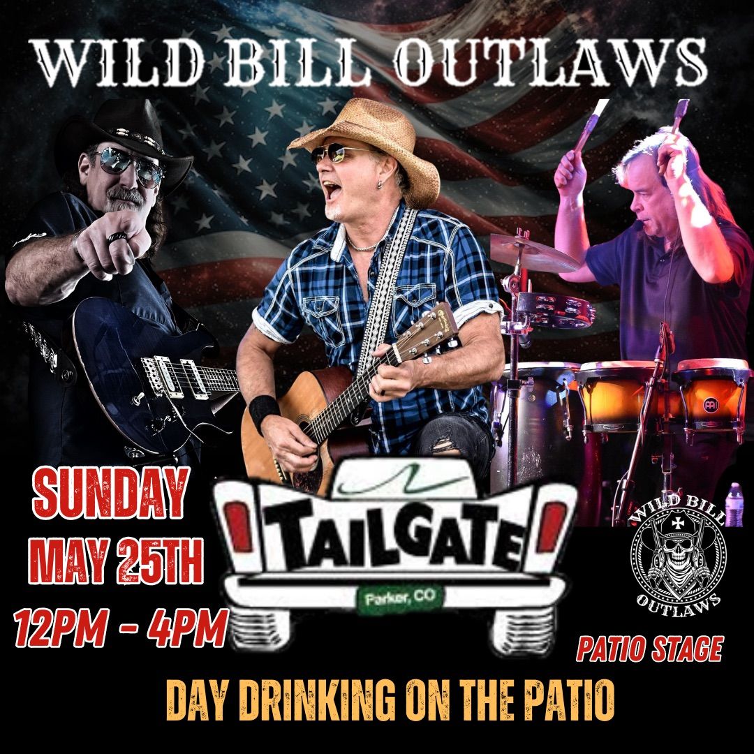 Wild Bill Outlaws - Tailgate Tavern (Patio)