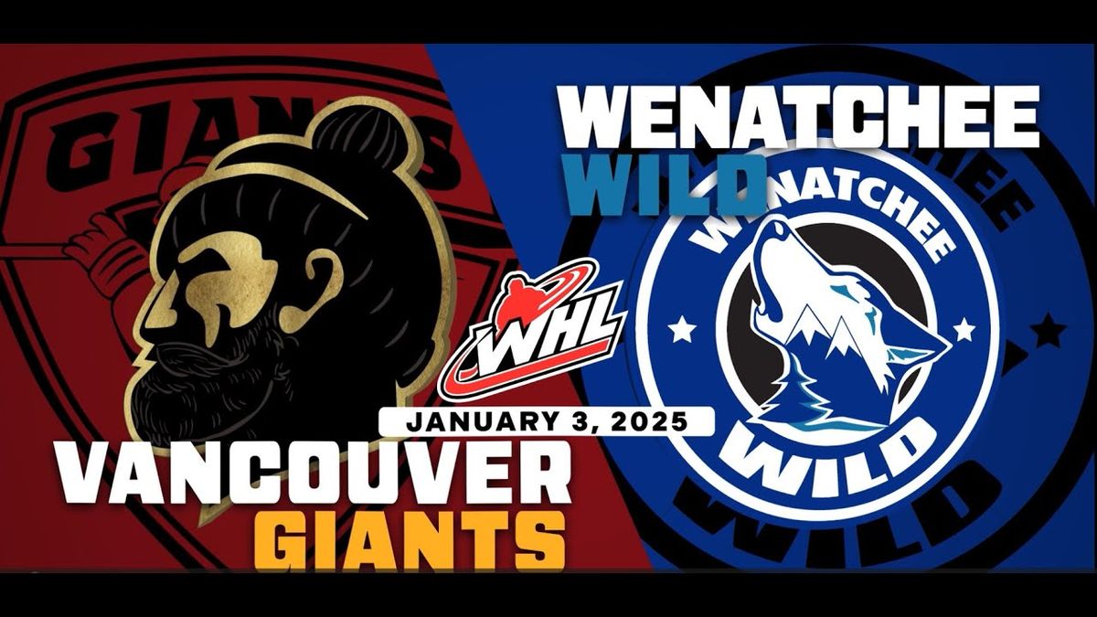 Wenatchee Wild at Vancouver Giants at Langley Events Centre