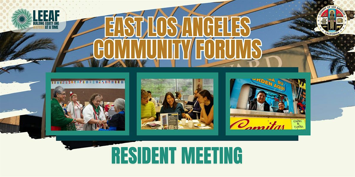 East Los Angeles Community Forums (In Person at East LA Service Center)