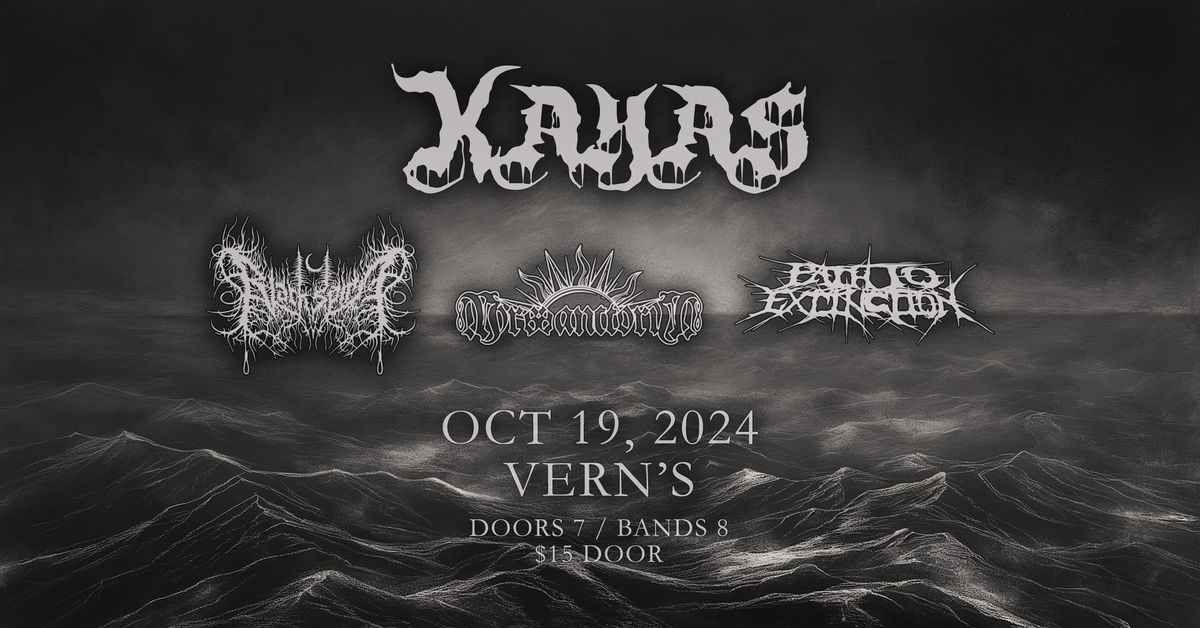 Kayas, Blackspirit, Mors Sanctorum, and Path to Extinction - Oct 19 @ Vern's