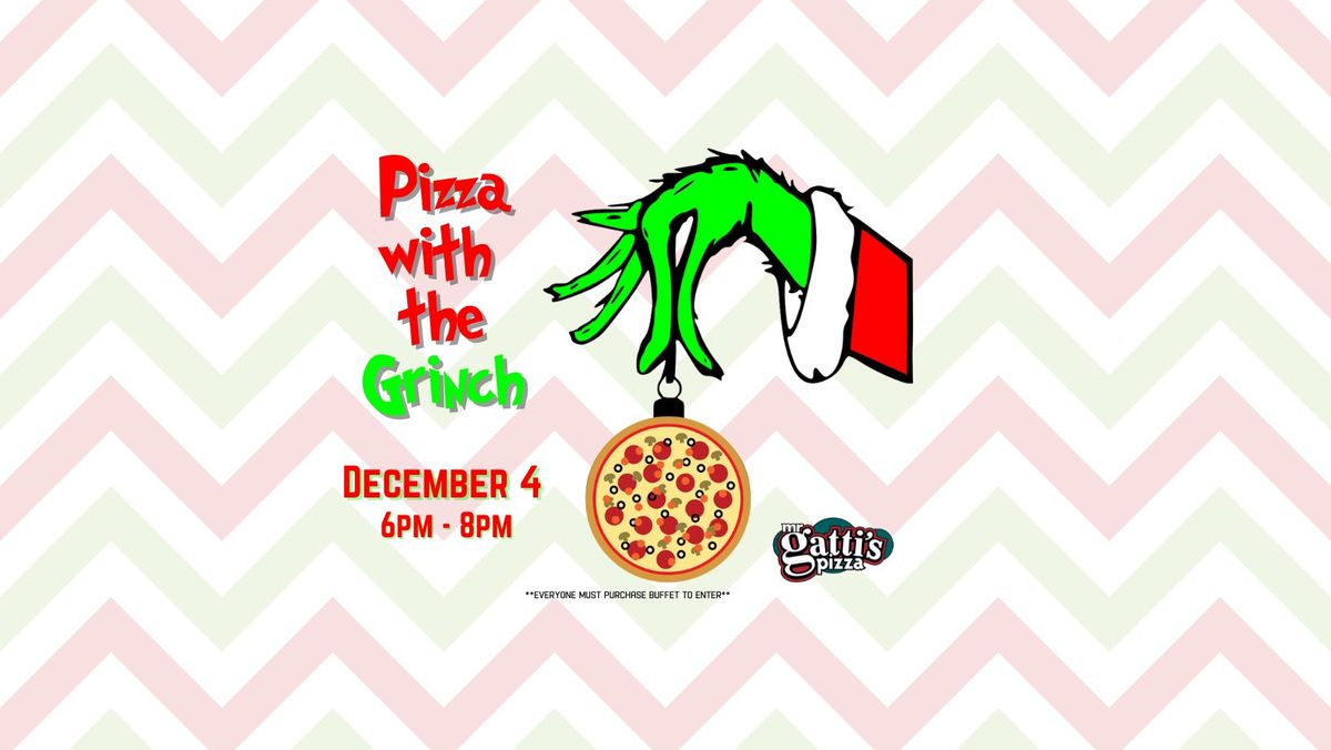 Gatti's Pizza with The Grinch