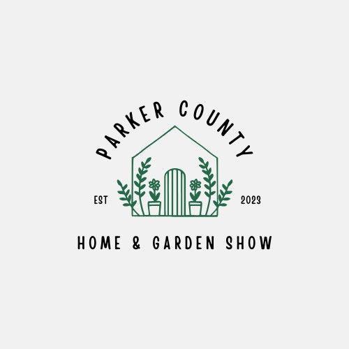 3rd Annual Parker County Home & Garden Show