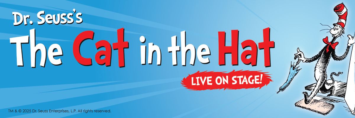 The Cat in the Hat - Live on Stage! - Sugar Land
