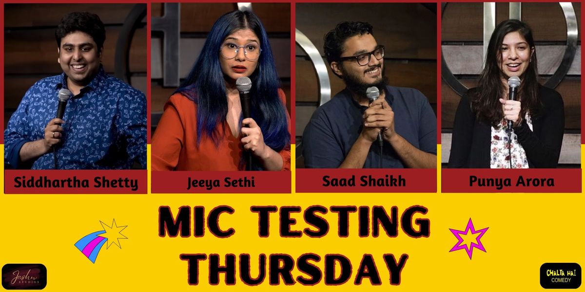 Mic Testing Thursday ft. Siddharth,Punya & Jeeya