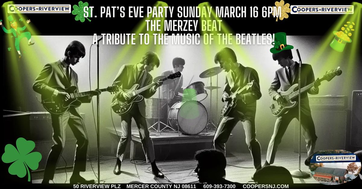 St Pat's Eve Party withThe Merzey Beat! a Tribute to the Music of The Beatles! at Cooper's Riverview