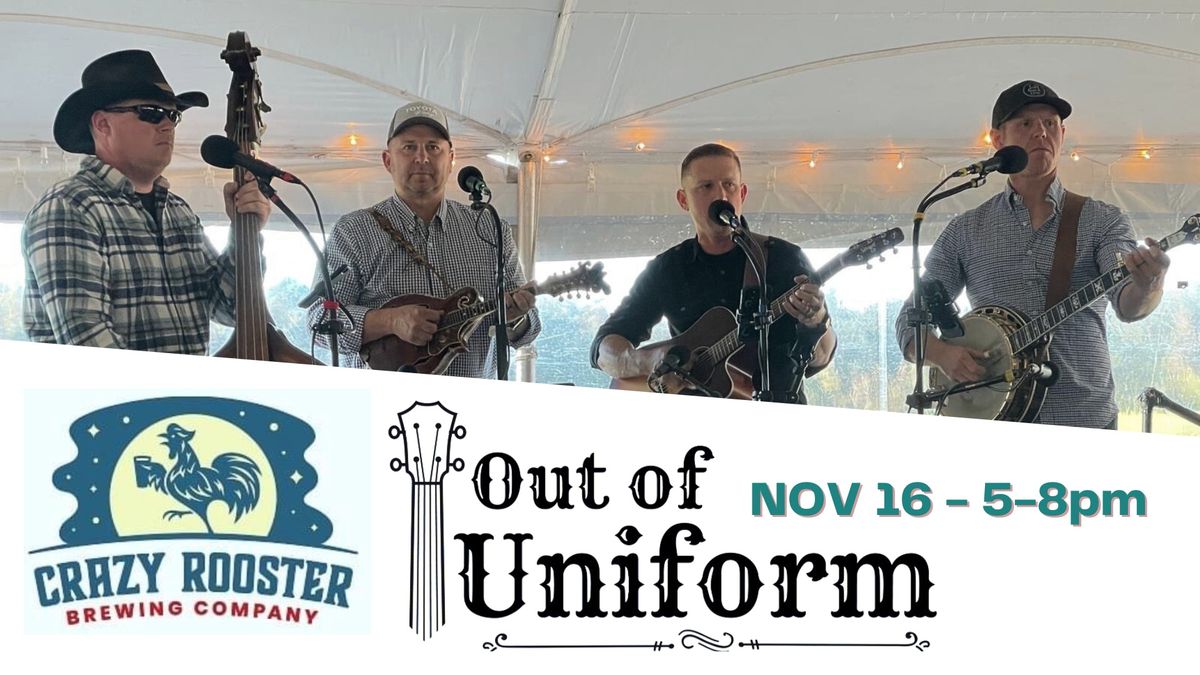 Out of Uniform Plays Crazy Rooster Brewing 