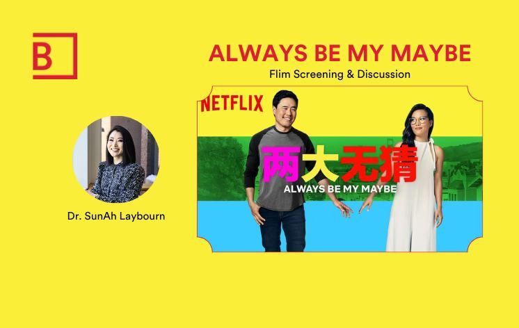 Always Be My Maybe: Film Screening and Discussion