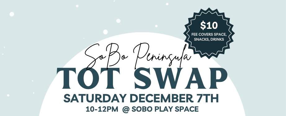 SoBo Peninsula Tot Swap!