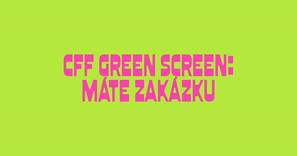 CFF Green Screen: M\u00e1te zak\u00e1zku 