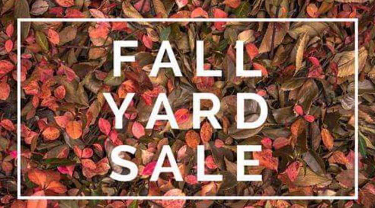 Fall yard sale Sept 27-28