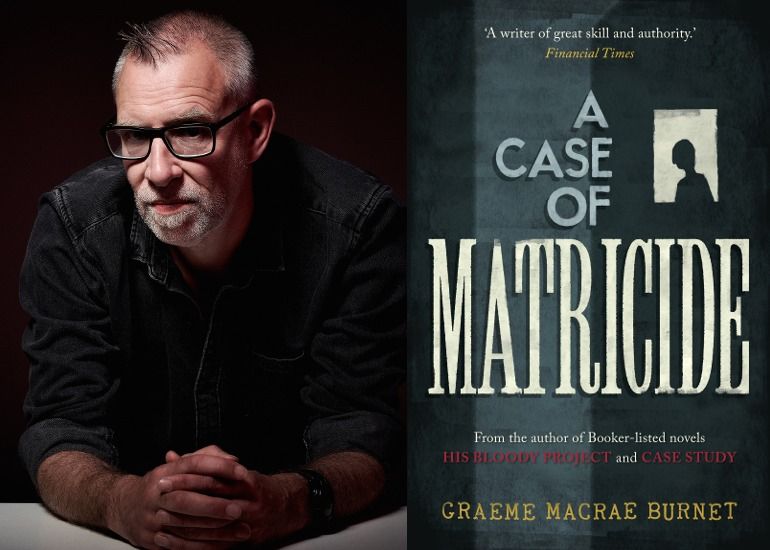 Graeme Macrae Burnet - 'A Case of Matricide'