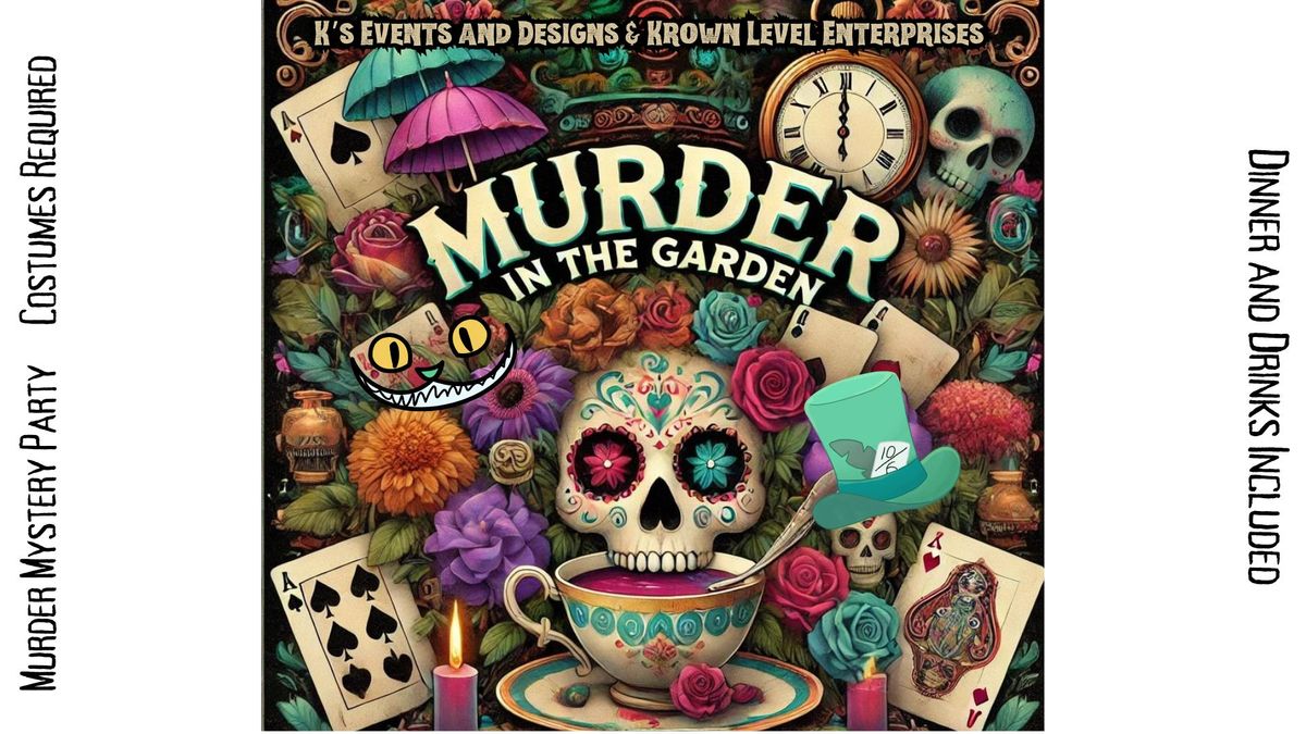 Murder in the Garden - Murder Mystery Dinner