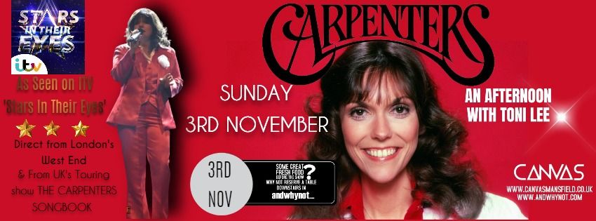 CANVAS MANSFIELD NOTTINGHAM with TONI LEE as KAREN CARPENTER -Sunday 3rd November