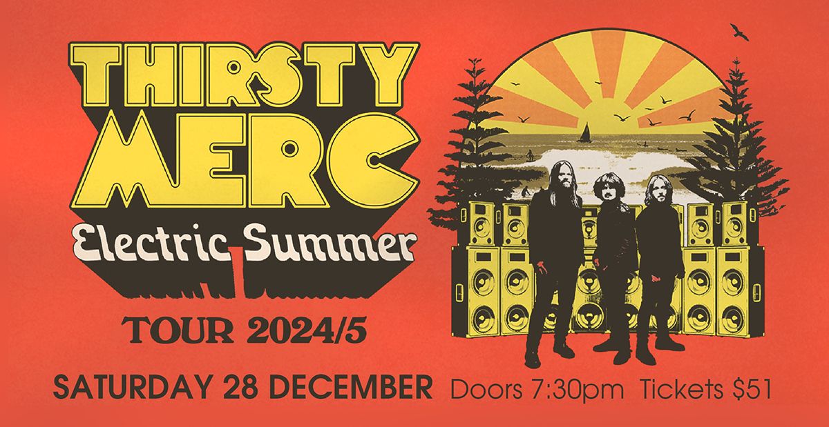 THIRSTY MERC | BALLINA RSL | SAT 28 DEC