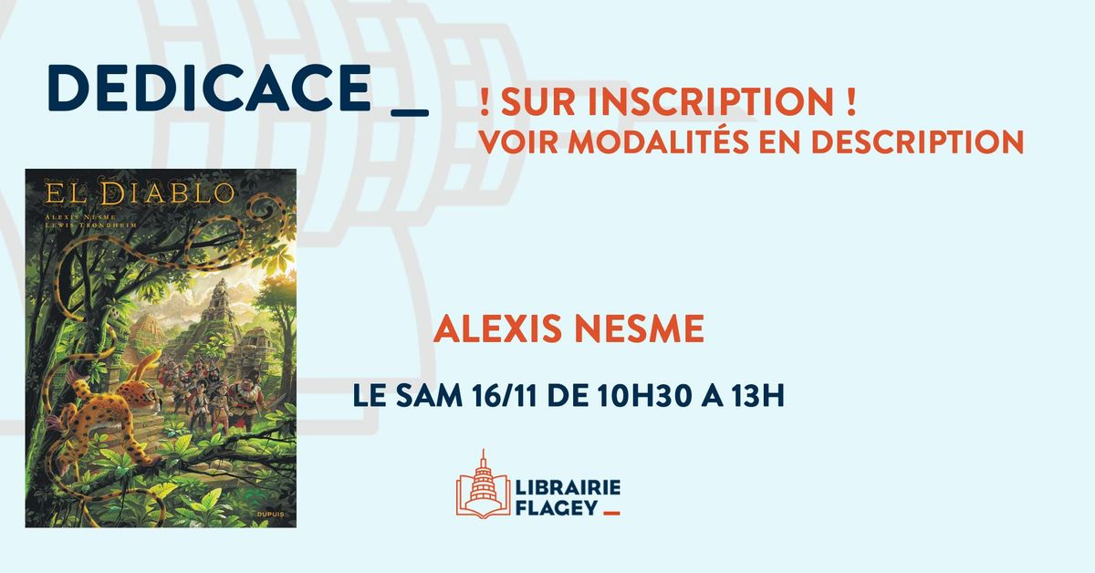 {sur inscription !} El Diablo : Alexis Nesme en d\u00e9dicace