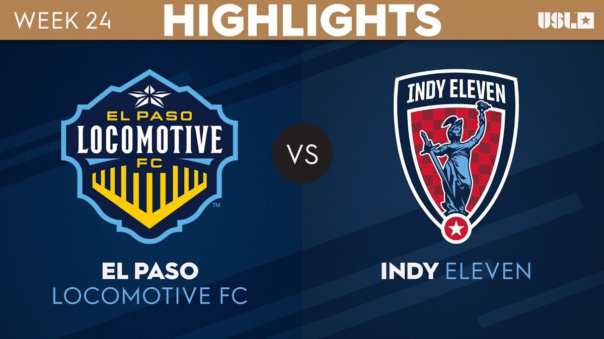 Indy Eleven at El Paso Locomotive FC at Southwest University Park