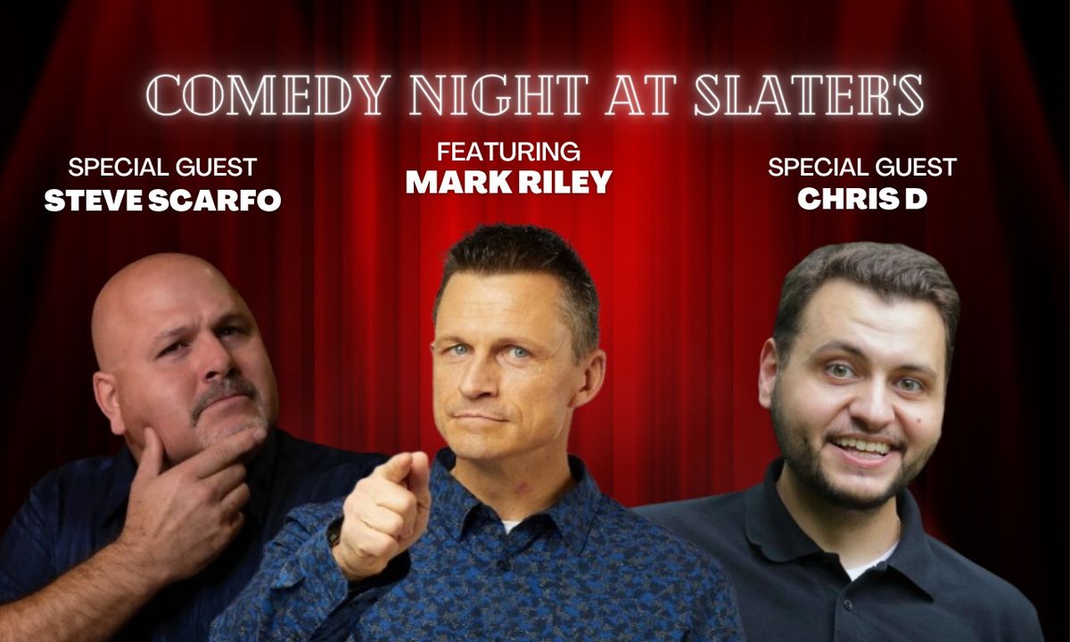 Comedy Night at Slater's with Mark Riley & Guests