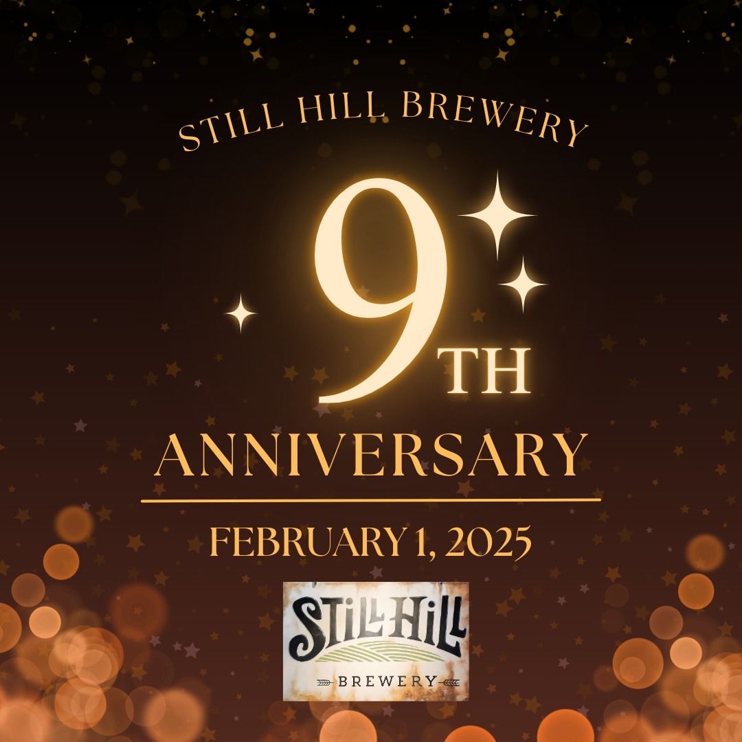 Still Hills 9th Anniversary Party!