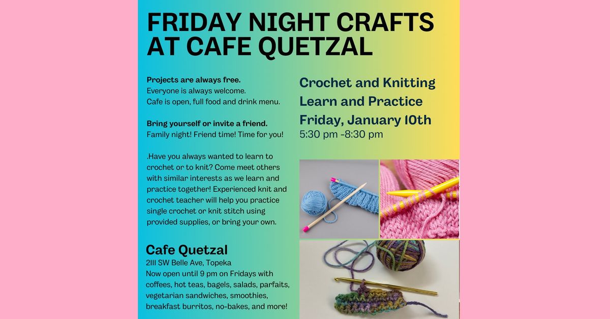 Friday Night Crafts: Crochet and Knitting, Learn and Practice