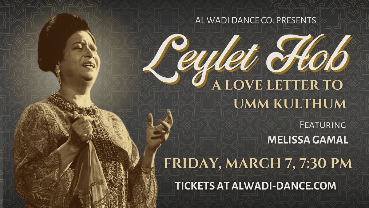 Leylet Hob: A Love Letter to Umm Kulthum