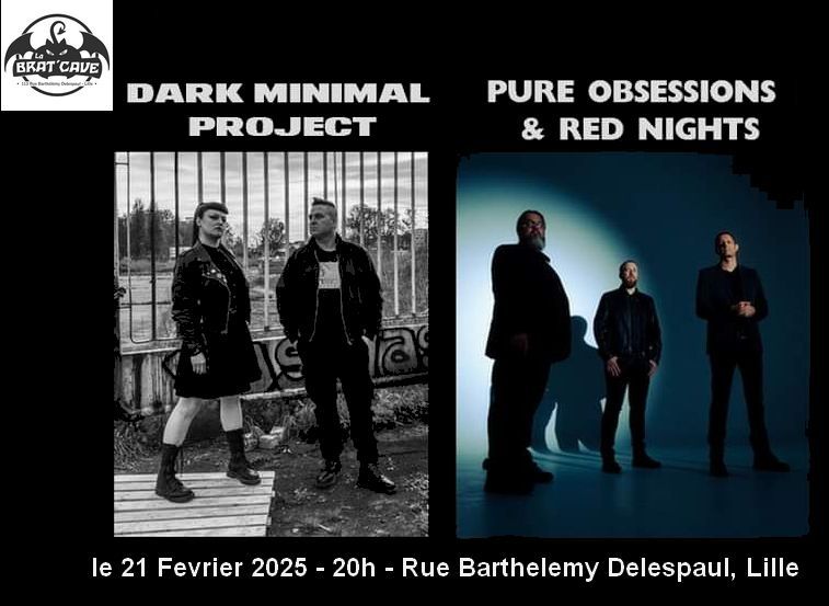 Dark Minimal Project +  Pure Obsessions & Red Nights @ La Brat Cave - Lille 