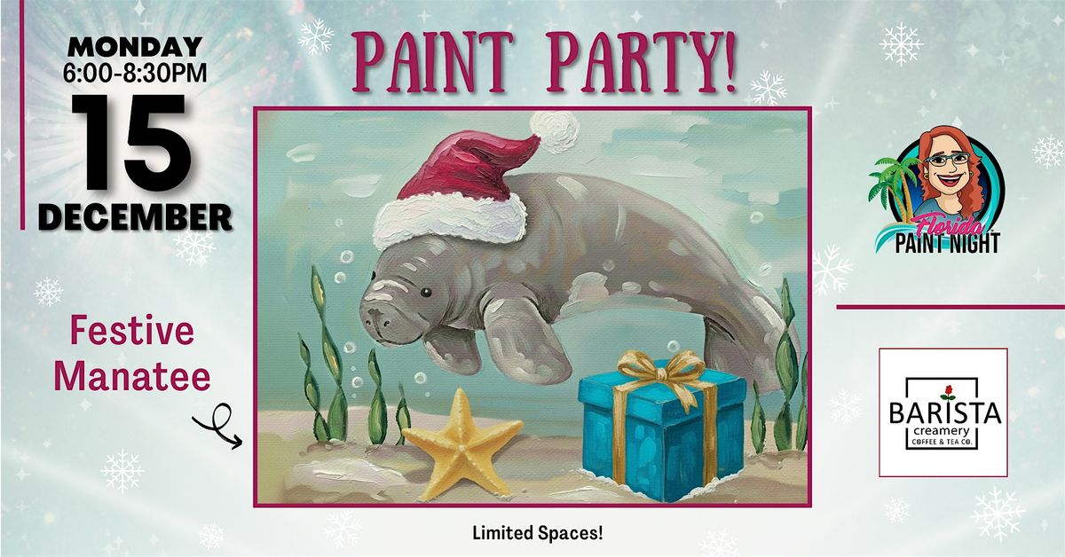 Paint Party! Paint  a "Festive Manatee" and enjoy Ice Cream!