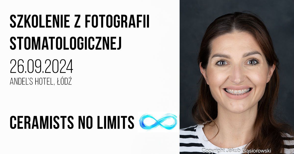 Szkolenie z Fotografii Stomatologicznej \u2013 26.09.2024 | Ceramists No Limits