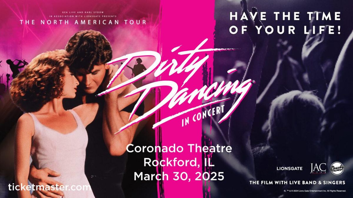 Dirty Dancing in Concert at Coronado Performing Arts Center