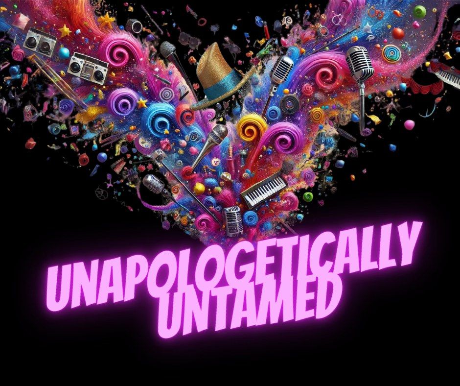 Unapologetically Untamed: An English Variety Show