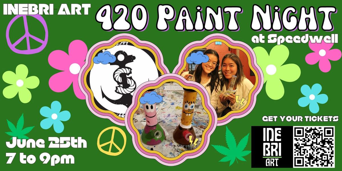 420 Paint Night @ Speedwell Tavern!