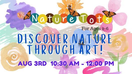 Nature Tots: Discover Nature Through Art!