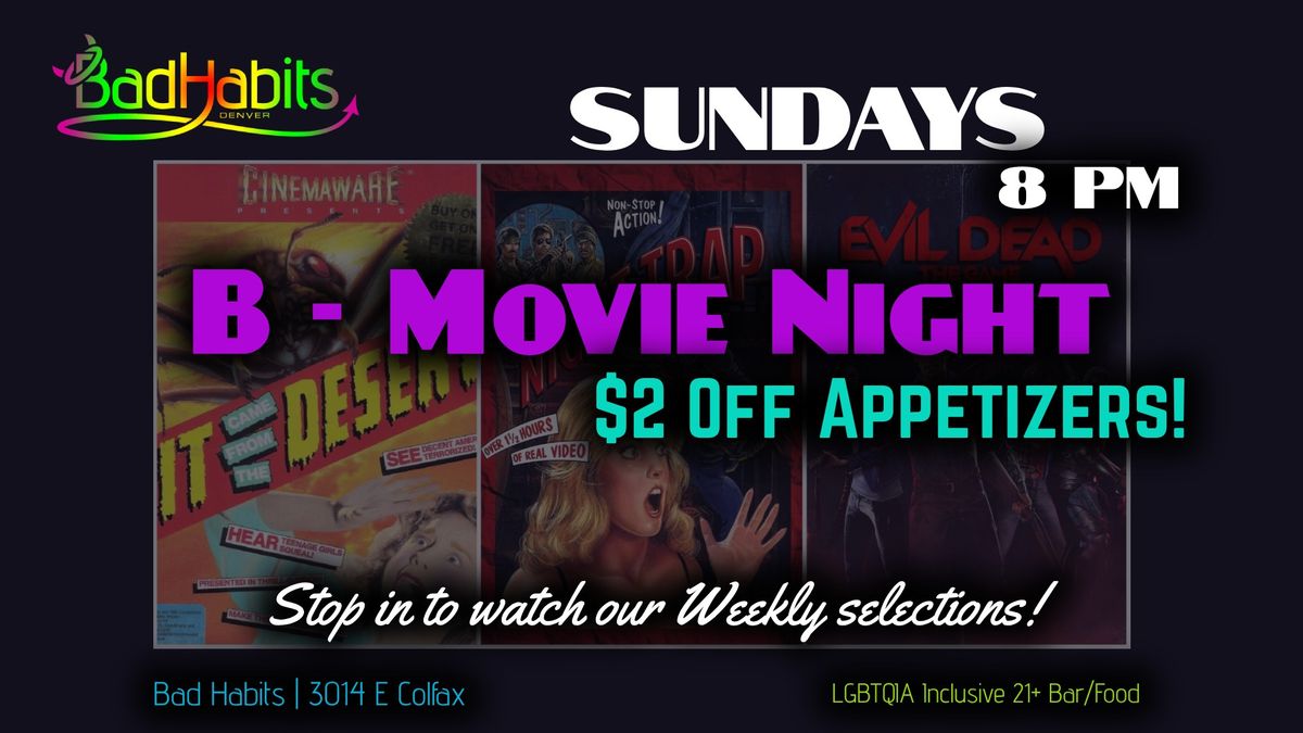 Sundays - "B" Movie Night! 