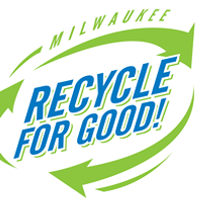 Recycle For Good, Milwaukee!