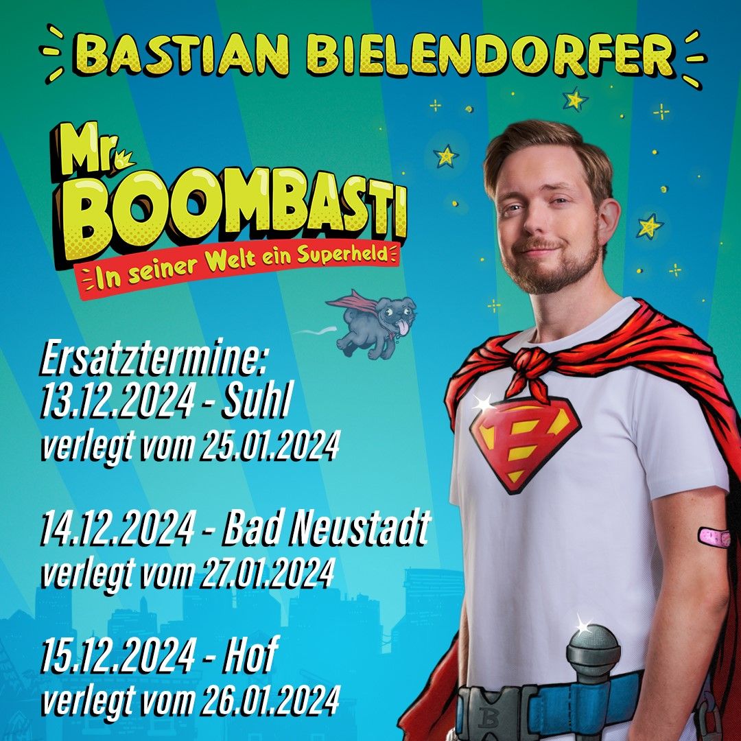 2024 | Hof | Bastian Bielendorfer: MR. BOOMBASTI - In seiner Welt ein Superheld!