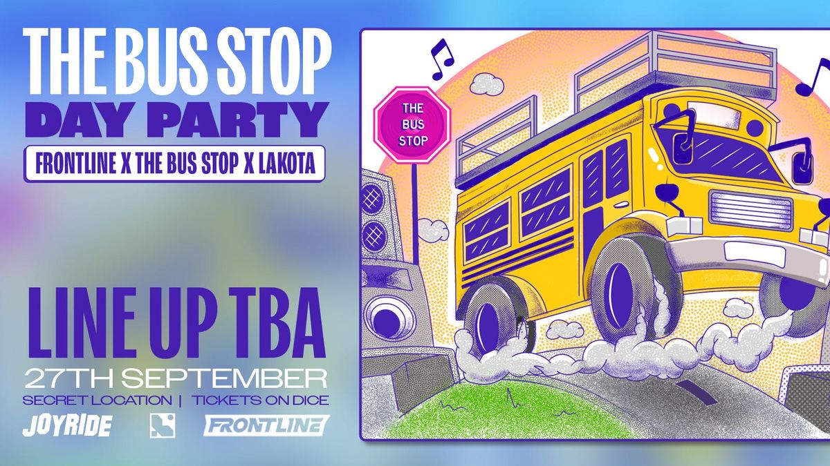 The Bus Stop: Frontline Takeover