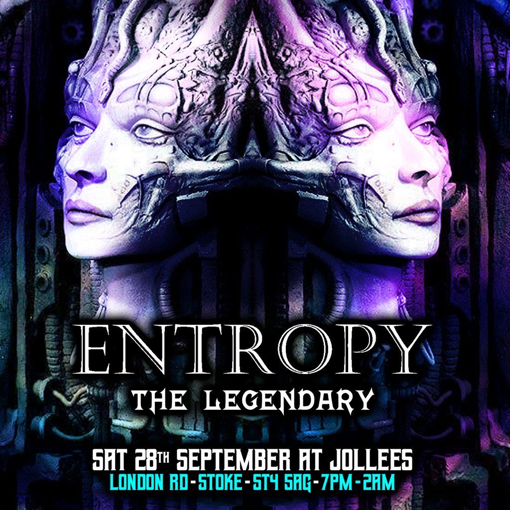 DJM promotions presents Entropy The Legendary