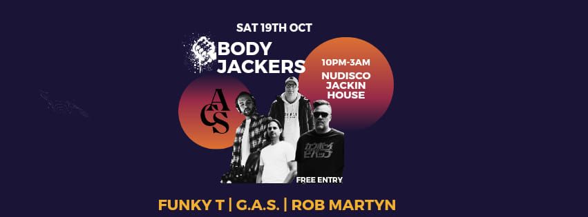 Body Jackers Presents G.A.S. @ ACS 