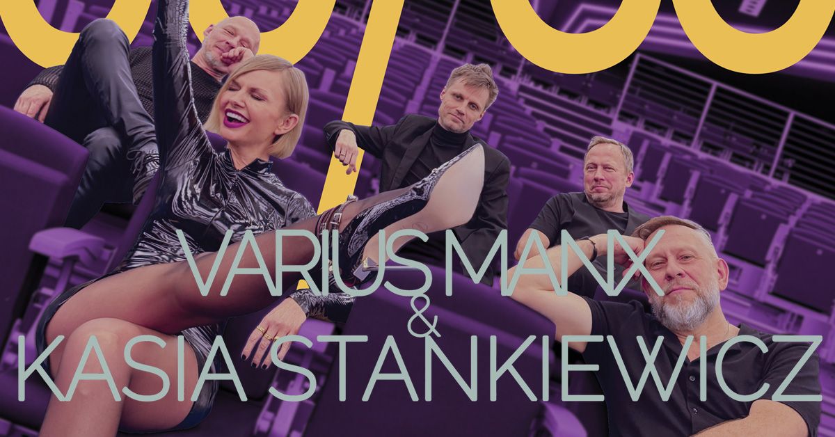 Varius Manx & Kasia Stankiewicz 90\u2019\/35